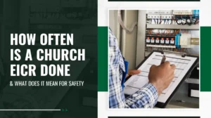 How Often Is a Church EICR Done and What Does It Mean for Safety