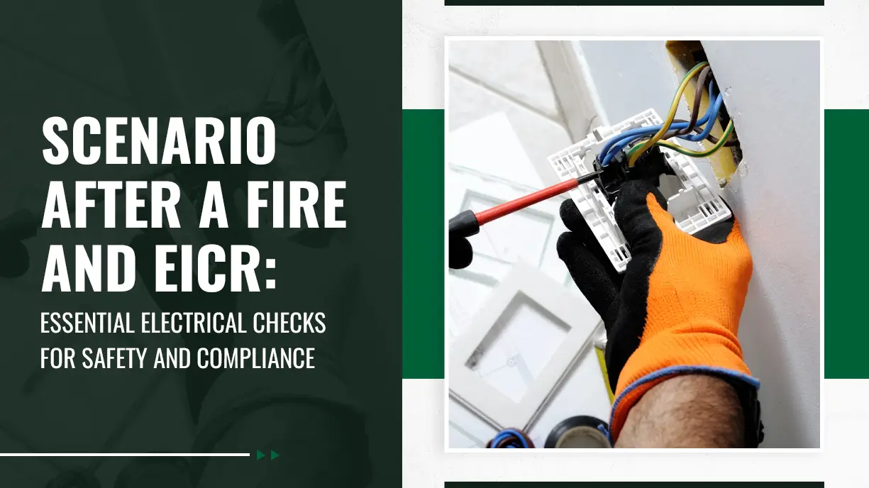 Scenario-After-a-Fire-and-EICR