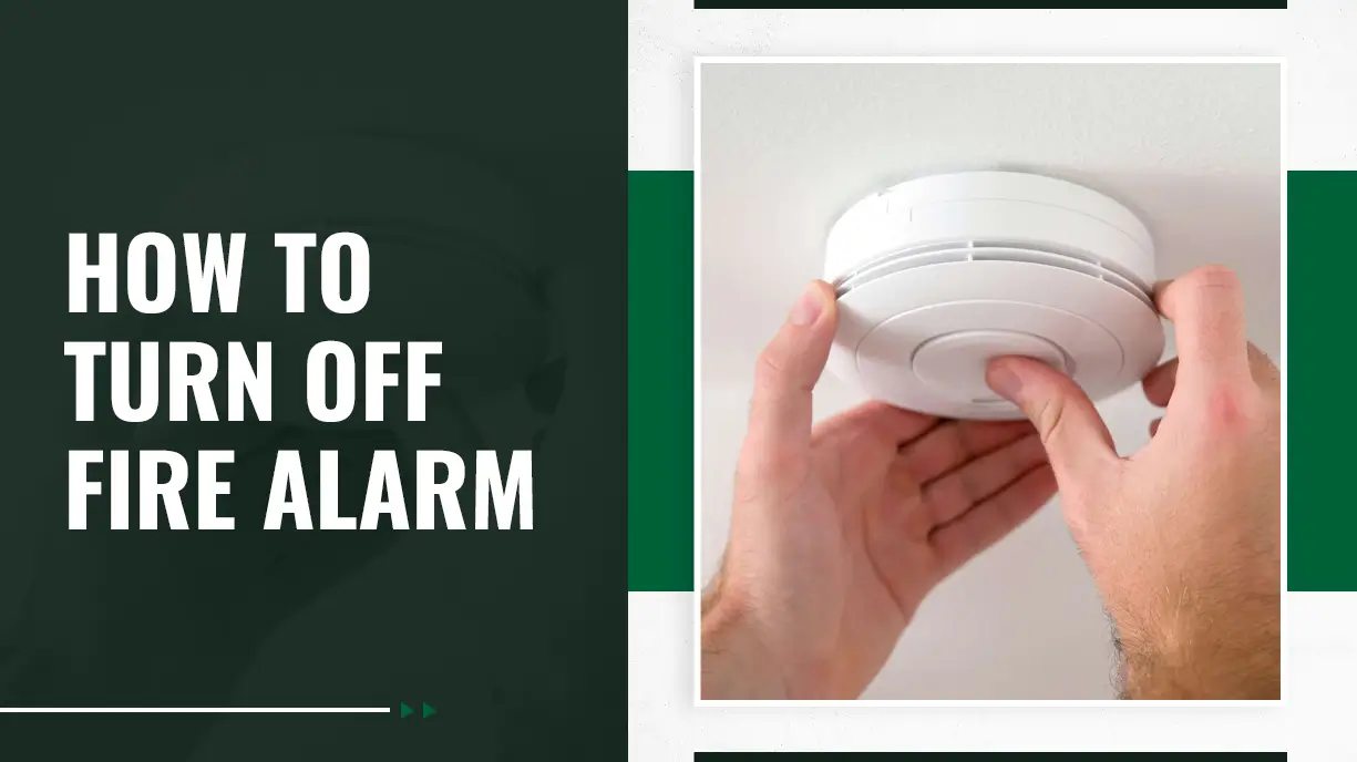 How To Turn Off Fire Alarm