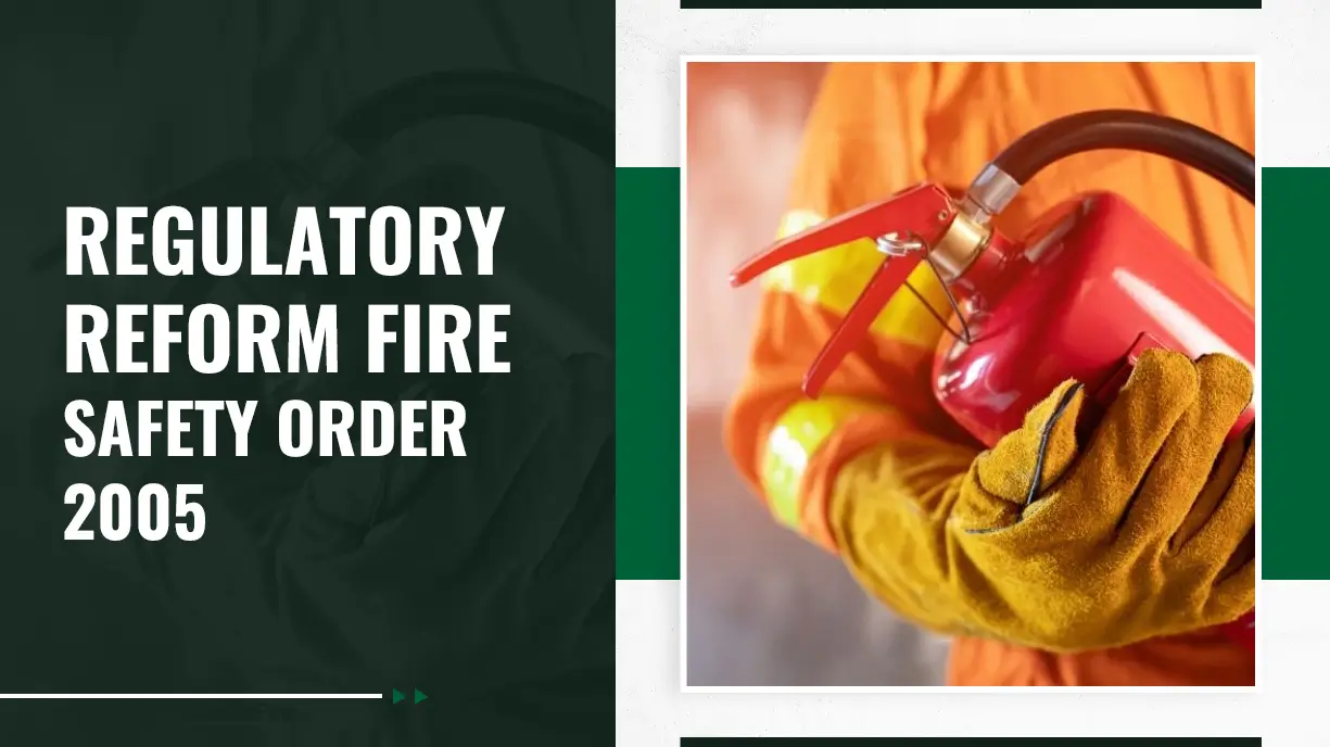 Regulatory Reform Fire Safety Order 2005
