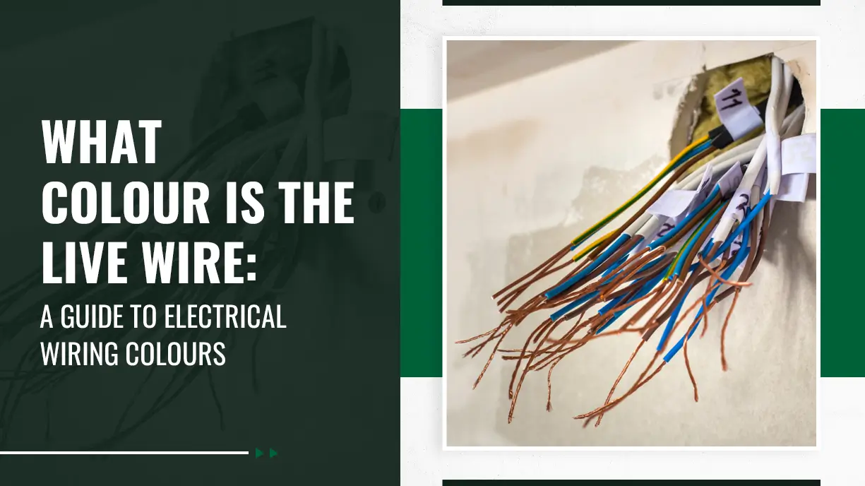 What Colour Is The Live Wire A Guide to Electrical Wiring Colours