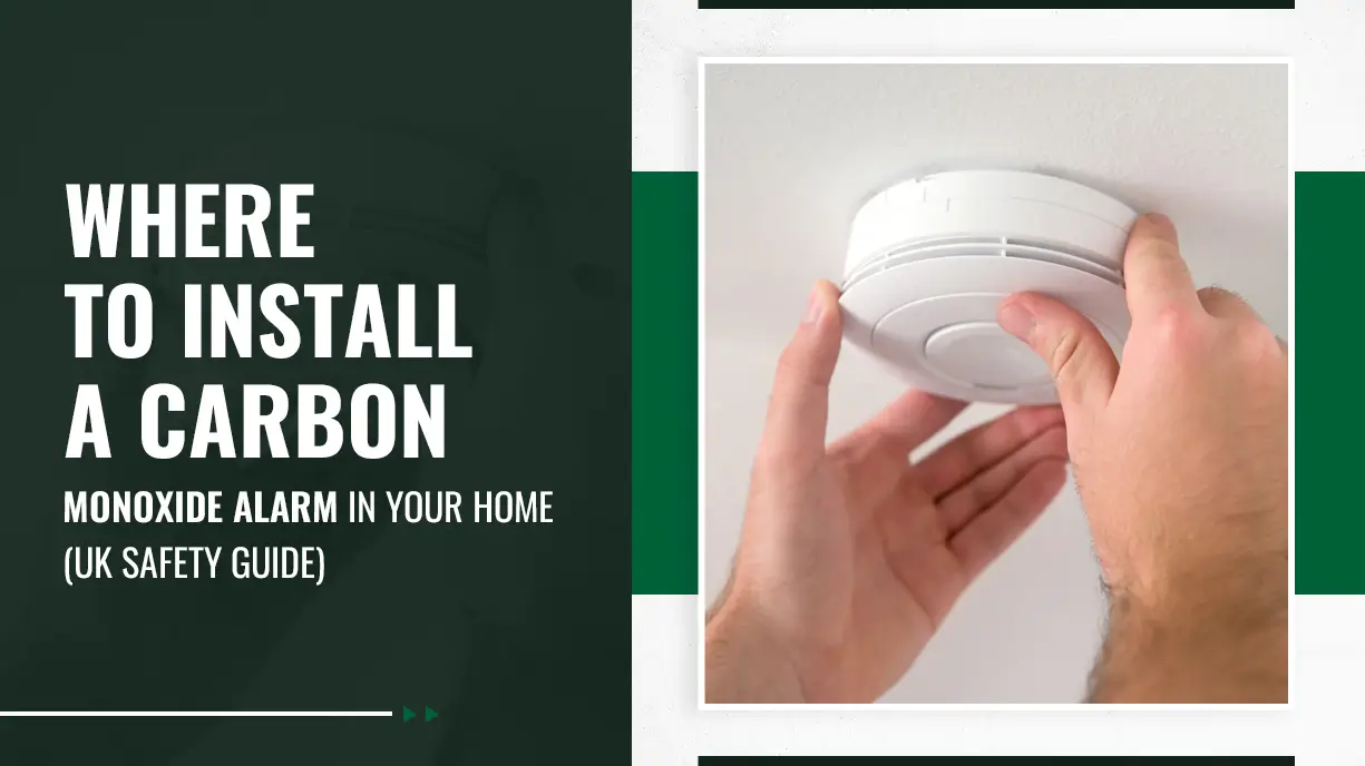 Where to Install a Carbon Monoxide Alarm in Your Home (UK Safety Guide)