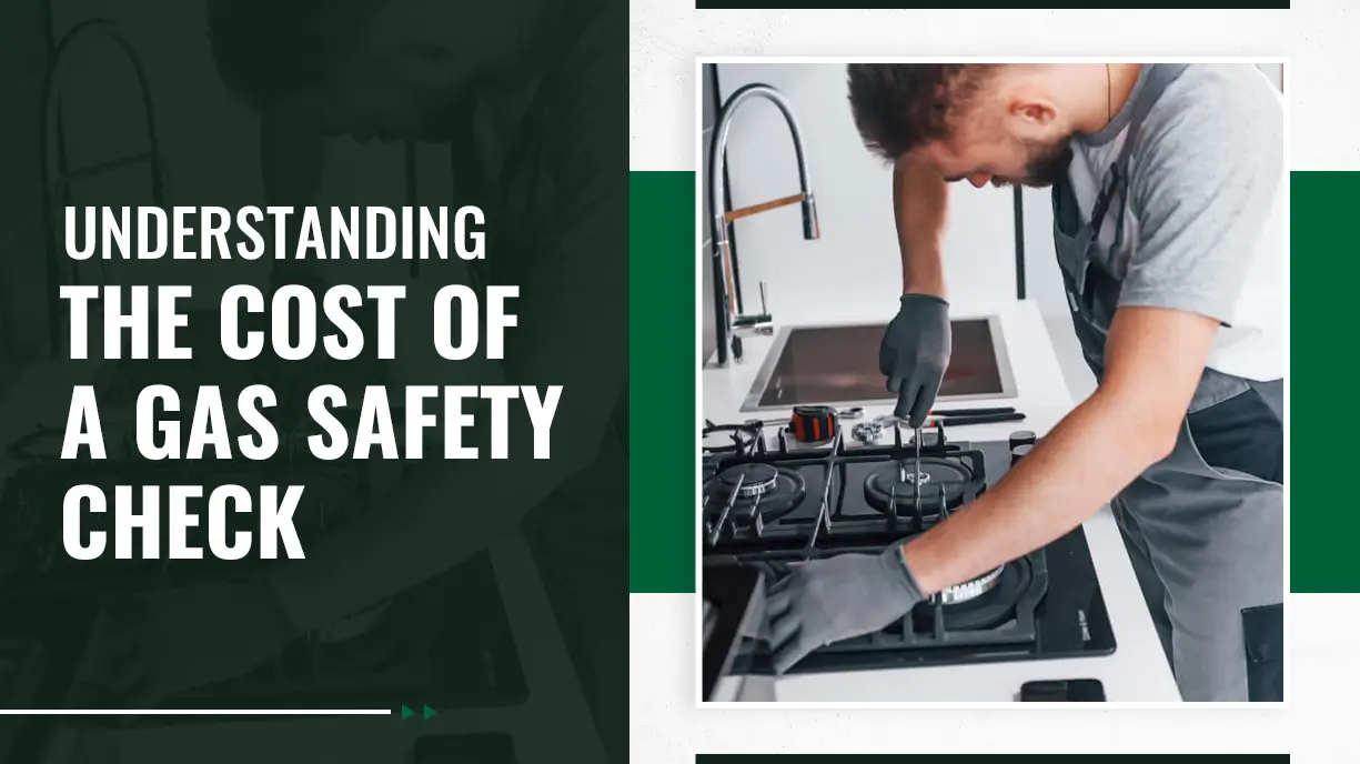 Understanding the Cost of a Gas Safety Check