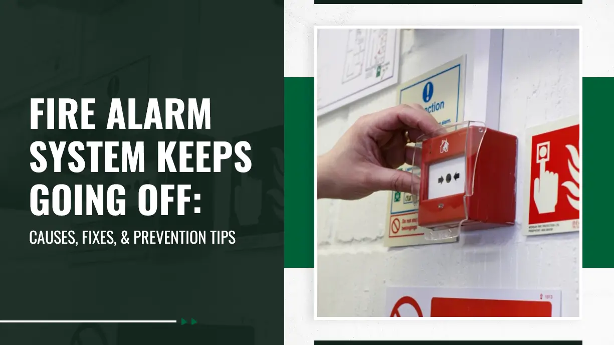 Fire Alarm System Keeps Going Off Causes, Fixes, and Prevention Tips