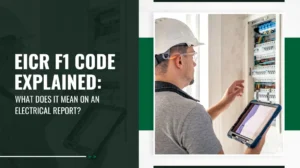 EICR F1 Code Explained What Does It Mean on an Electrical Report